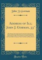 Address of Ill; John J. Gorman, 33