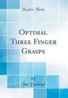 Optimal Three Finger Grasps (Classic Reprint)