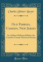 Old Ferries, Camden, New Jersey