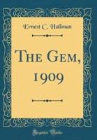 The Gem, 1909 (Classic Reprint)