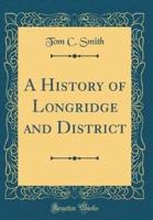 A History of Longridge and District (Classic Reprint)