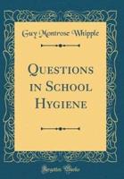 Questions in School Hygiene (Classic Reprint)