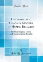 Deterministic Chaos in Models of Human Behavior