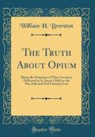 The Truth About Opium