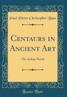 Centaurs in Ancient Art