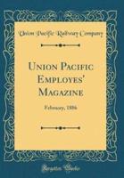 Union Pacific Employes' Magazine