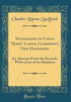 Monograph of Union Mark Lodge, Claremont, New Hampshire