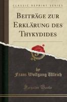 Beitrï¿½ge Zur Erklï¿½rung Des Thykydides (Classic Reprint)