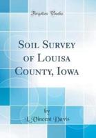 Soil Survey of Louisa County, Iowa (Classic Reprint)