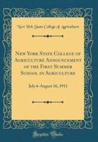 New York State College of Agriculture Announcement of the First Summer School in Agriculture