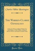 The Warren-Clarke Genealogy