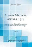 Albany Medical Annals, 1914, Vol. 35