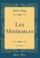 Les Miserables, Vol. 3 of 3 (Classic Reprint)