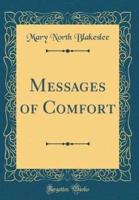 Messages of Comfort (Classic Reprint)