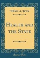 Health and the State (Classic Reprint)