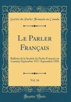 Le Parler Franï¿½ais, Vol. 16