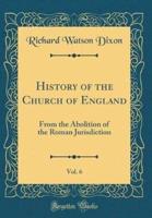 History of the Church of England, Vol. 6