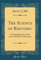 The Science of Rhetoric