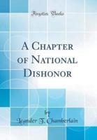 A Chapter of National Dishonor (Classic Reprint)