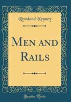 Men and Rails (Classic Reprint)