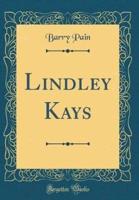 Lindley Kays (Classic Reprint)