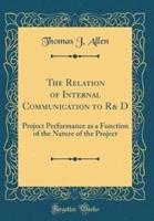 The Relation of Internal Communication to R& D