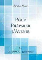 Pour Preparer L'Avenir (Classic Reprint)