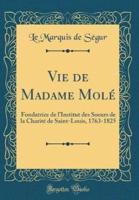 Vie De Madame Mole