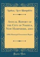 Annual Report of the City of Nashua, New Hampshire, 2001