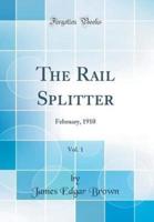 The Rail Splitter, Vol. 1