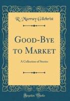 Good-Bye to Market