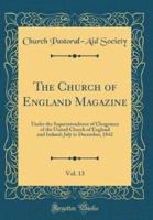 The Church of England Magazine, Vol. 13
