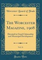 The Worcester Magazine, 1908, Vol. 11