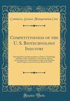 Competitiveness of the U. S. Biotechnology Industry