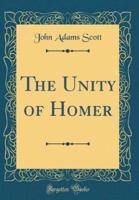 The Unity of Homer (Classic Reprint)