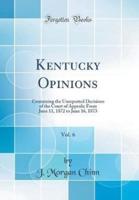 Kentucky Opinions, Vol. 6