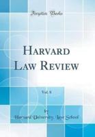 Harvard Law Review, Vol. 8 (Classic Reprint)
