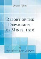 Report of the Department of Mines, 1910 (Classic Reprint)
