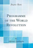 Programme of the World Revolution (Classic Reprint)