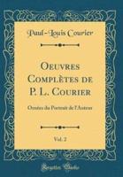 Oeuvres Completes De P. L. Courier, Vol. 2