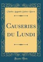 Causeries Du Lundi (Classic Reprint)