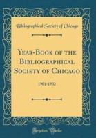 Year-Book of the Bibliographical Society of Chicago