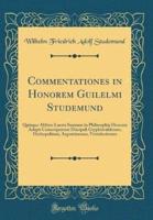 Commentationes in Honorem Guilelmi Studemund