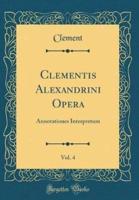 Clementis Alexandrini Opera, Vol. 4