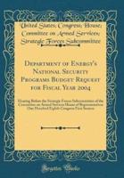 Department of Energy's National Security Programs Budget Request for Fiscal Year 2004