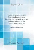 Ueber Eine Allgemeine Gattung Irrationaler Invarianten Und Covarianten Fur Eine Binare Form Ungerader Ordnung