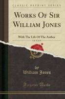 Works of Sir William Jones, Vol. 12 of 13