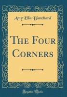 The Four Corners (Classic Reprint)