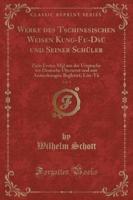 Werke Des Tschinesischen Weisen Kung-Fu-Dsï¿½ Und Seiner Schï¿½ler, Vol. 1