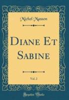 Diane Et Sabine, Vol. 2 (Classic Reprint)